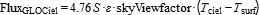 Flux_GLOCiel=4.76*S*epsilon*skyViewfactor*(T_ciel-T_surf)