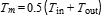  T_m=0.5*(T_in+T_out)
