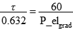 tau/0.632=60/P_el_grad